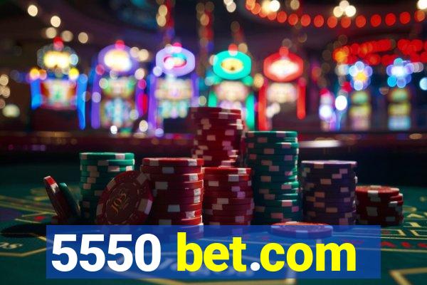 5550 bet.com